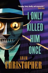 I Only Killed Him Once - LA Trilogy #3 I Only Killed Him Once - LA Trilogy #3