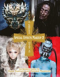 A Complete Guide to Special Effects Makeup 2 A Complete Guide to Special Effects Makeup 2