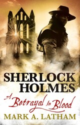 Sherlock Holmes - A Betrayal in Blood Sherlock Holmes - A Betrayal in Blood