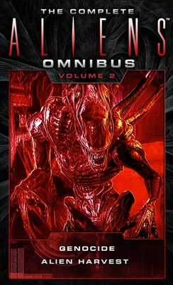 Complete Aliens Omnibus: Volume Two (Genocide, Alien Harvest Complete Aliens Omnibus: Volume Two (Genocide, Alien Harvest