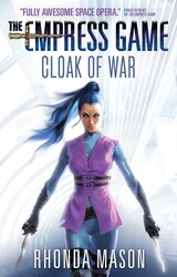 Cloak of War (The Empress Game Trilogy #2) Cloak of War (The Empress Game Trilogy #2)