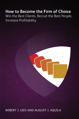 How to Become the Firm of Choice How to Become the Firm of Choice
