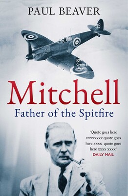 Mitchell: Father of the Spitfire Mitchell: Father of the Spitfire