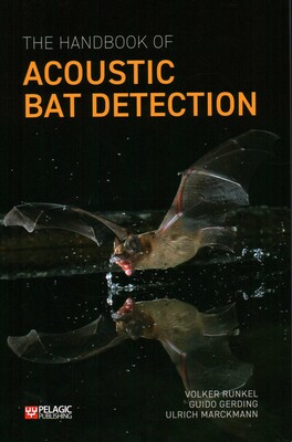 Handbook of Acoustic Bat Detection Handbook of Acoustic Bat Detection