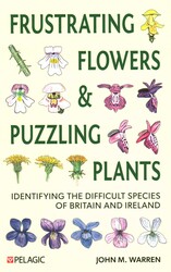 Frustrating Flowers and Puzzling Plants Frustrating Flowers and Puzzling Plants