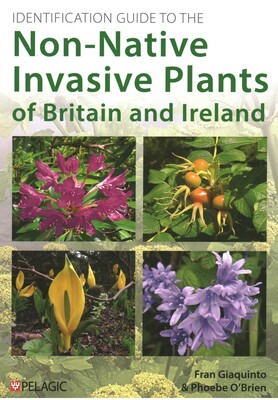 Identification Guide to the Non-Native Invasive Plants of Britain and Ireland Identification Guide to the Non-Native Invasive Plants of Britain and Ireland