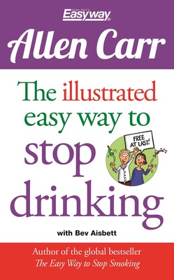 Illustrated Easy Way to Stop Drinking Illustrated Easy Way to Stop Drinking