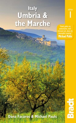 Italy: Umbria and the Marche Italy: Umbria and the Marche