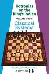 Kotronias on the King's Indian - Volume 4 Kotronias on the King's Indian - Volume 4