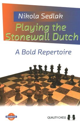 Playing the Stonewall Dutch Playing the Stonewall Dutch