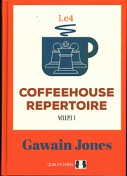 Coffeehouse Repertoire 1.e4 Volume 1 Coffeehouse Repertoire 1.e4 Volume 1
