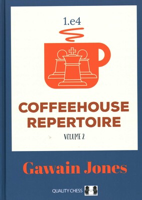 Coffeehouse Repertoire 1.e4 Volume 2 Coffeehouse Repertoire 1.e4 Volume 2