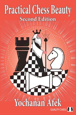 Practical Chess Beauty Practical Chess Beauty