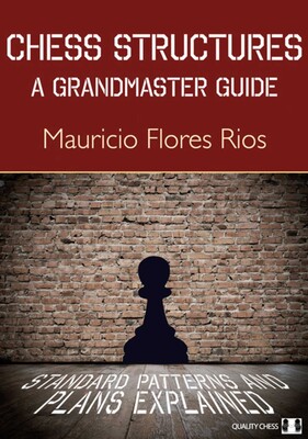 Chess Structures, 2nd Edition Chess Structures, 2nd Edition