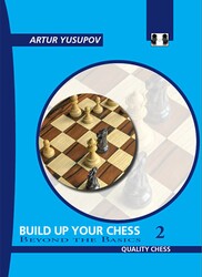Build Up Your Chess 2 - 2nd Edition Build Up Your Chess 2 - 2nd Edition