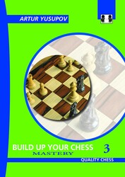 Build Up Your Chess 3 - 2nd Edition Build Up Your Chess 3 - 2nd Edition