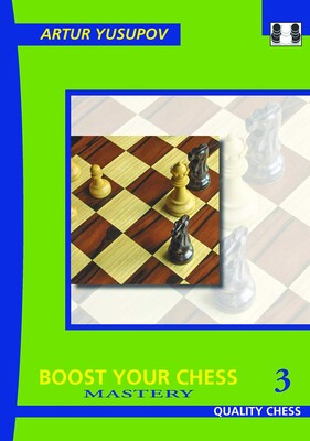 Boost Your Chess 3 - 3rd edition Boost Your Chess 3 - 3rd edition