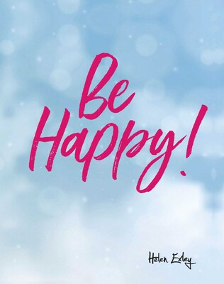 Be Happy! Be Happy!