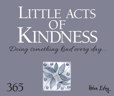 Little Acts of Kindness Little Acts of Kindness