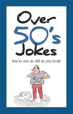 Over 50's Jokes Over 50's Jokes