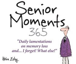 365 Senior Moments 365 Senior Moments
