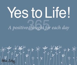 365 Yes to Life 365 Yes to Life