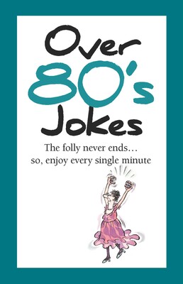 Over 80's Jokes Over 80's Jokes