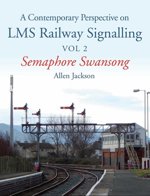 Contemporary Perspective on LMS Railway Signalling