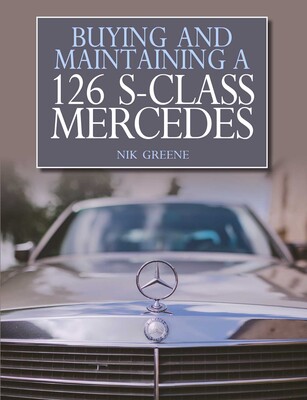 Buying and Maintaining a 126 S-Class Mercedes Buying and Maintaining a 126 S-Class Mercedes