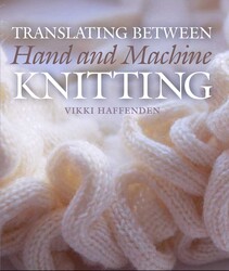 Translating Between Hand and Machine Knitting Translating Between Hand and Machine Knitting