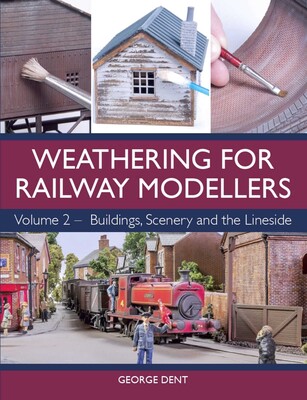 Weathering for Railway Modellers Weathering for Railway Modellers