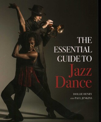 Essential Guide to Jazz Dance Essential Guide to Jazz Dance