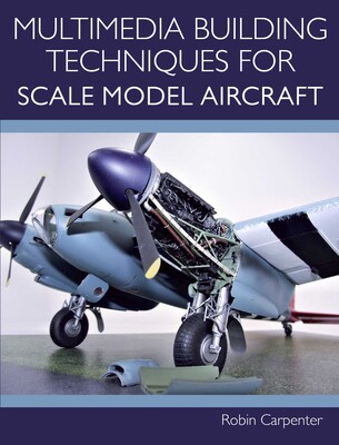 Multimedia Building Techniques for Scale Model Aircraft Multimedia Building Techniques for Scale Model Aircraft