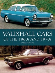 Vauxhall Cars of the 1960s and 1970s Vauxhall Cars of the 1960s and 1970s