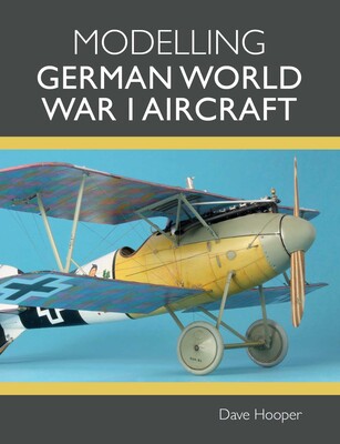 Modelling German World War I Aircraft Modelling German World War I Aircraft