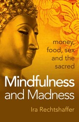 Mindfulness and Madness Mindfulness and Madness