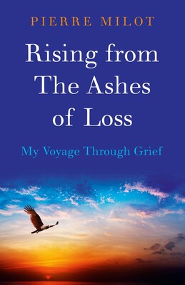 Rising from the Ashes of Loss Rising from the Ashes of Loss