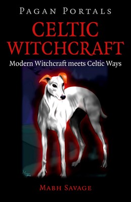 Pagan Portals - Celtic Witchcraft Pagan Portals - Celtic Witchcraft
