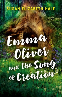 Emma Oliver and the Song of Creation Emma Oliver and the Song of Creation