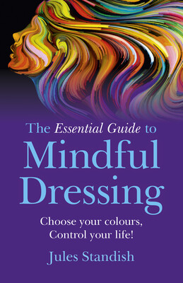 The Essential Guide to Mindful Dressing The Essential Guide to Mindful Dressing