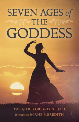 Seven Ages of the Goddess Seven Ages of the Goddess