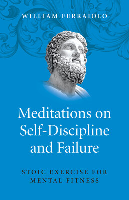 Meditations on Self-Discipline and Failure Meditations on Self-Discipline and Failure