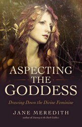 Aspecting the Goddess Aspecting the Goddess