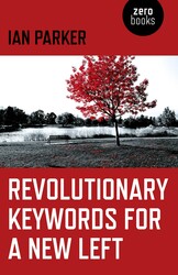 Revolutionary Keywords for a New Left Revolutionary Keywords for a New Left