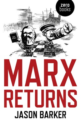 Marx Returns Marx Returns