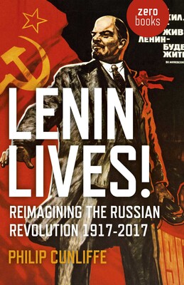Lenin Lives! Lenin Lives!