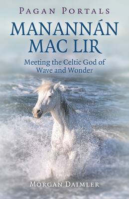 Pagan Portals - Manannán mac Lir Pagan Portals - Manannán mac Lir