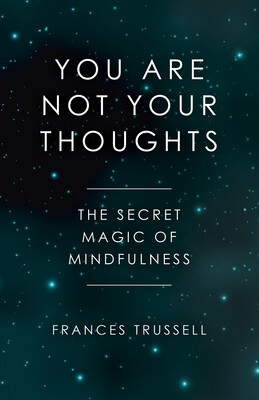 You Are Not Your Thoughts You Are Not Your Thoughts
