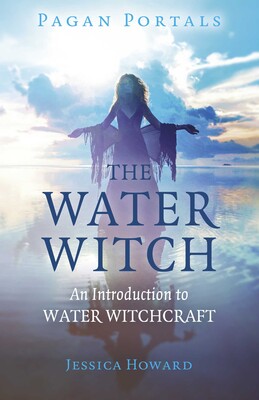 Pagan Portals - The Water Witch Pagan Portals - The Water Witch