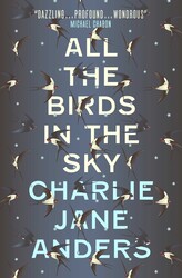 All the Birds in the Sky All the Birds in the Sky